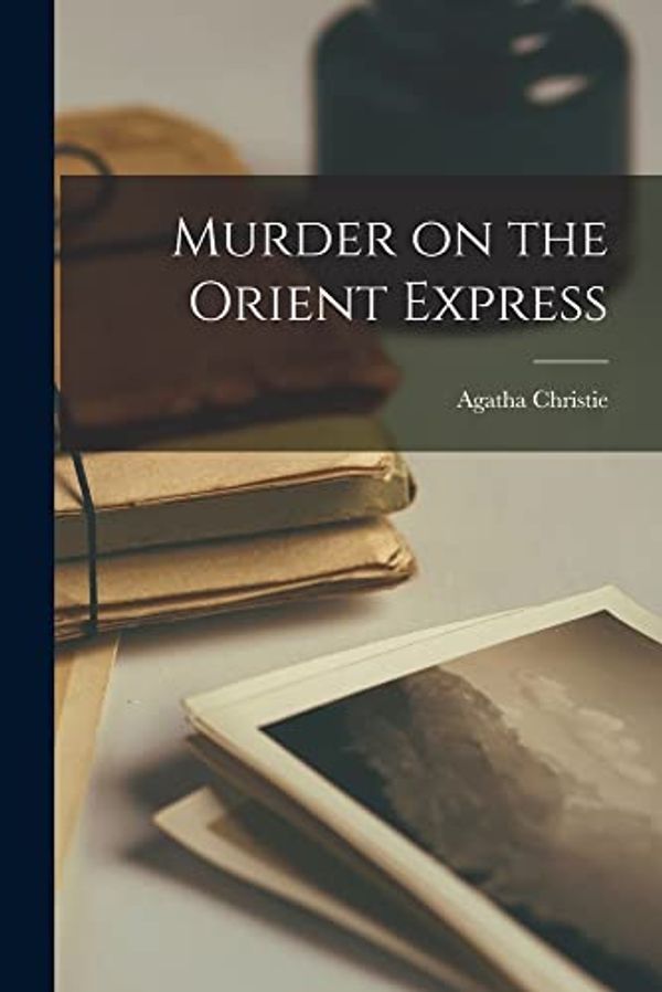 Cover Art for 9781014906144, Murder on the Orient Express by Agatha 1890-1976 Christie