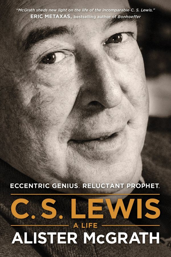 Cover Art for 9781496410450, C. S. Lewis a LifeEccentric Genius, Reluctant Prophet by Alister McGrath