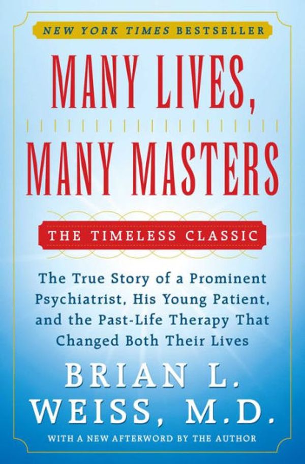 Cover Art for 9780743538428, Many Lives, Many Masters by Weiss M D, M D Brian L