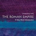 Cover Art for 8601404297410, The Roman Empire: A Very Short Introduction by Christopher Kelly