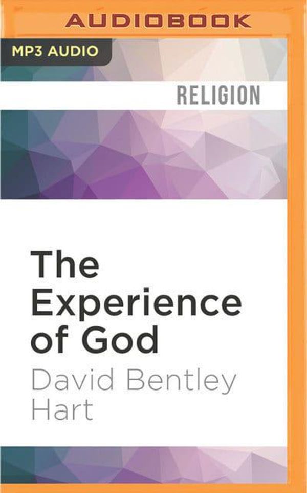 Cover Art for 9781522668329, The Experience of God: Being, Consciousness, Bliss by David Bentley Hart