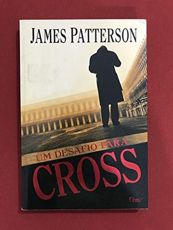 Cover Art for 9788532523976, Um Desafio para Cross by James Patterson