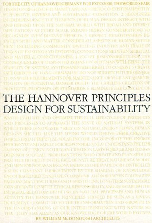 Cover Art for B001GL1O48, The Hannover Principles Design For Sustainability by Michael Braungart; William McDonough