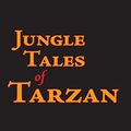 Cover Art for 9781434116512, Jungle Tales of Tarzan by Edgar Rice Burroughs