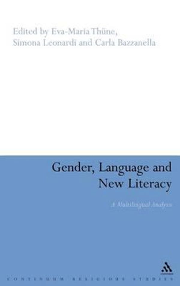 Cover Art for 9780826488527, Gender, Language and New Literacy by Eva-Maria Thune