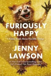 Cover Art for 9781250077004, Furiously Happy by Jenny Lawson