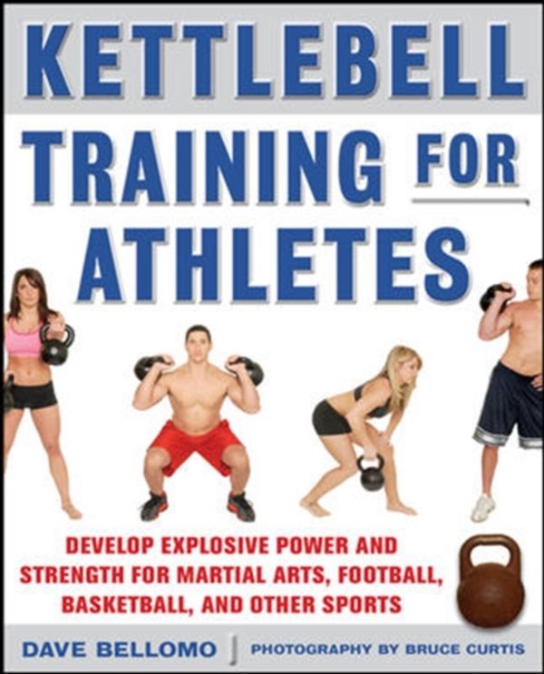 Cover Art for 9780071635882, Kettlebell Training for Athletes by David Bellomo