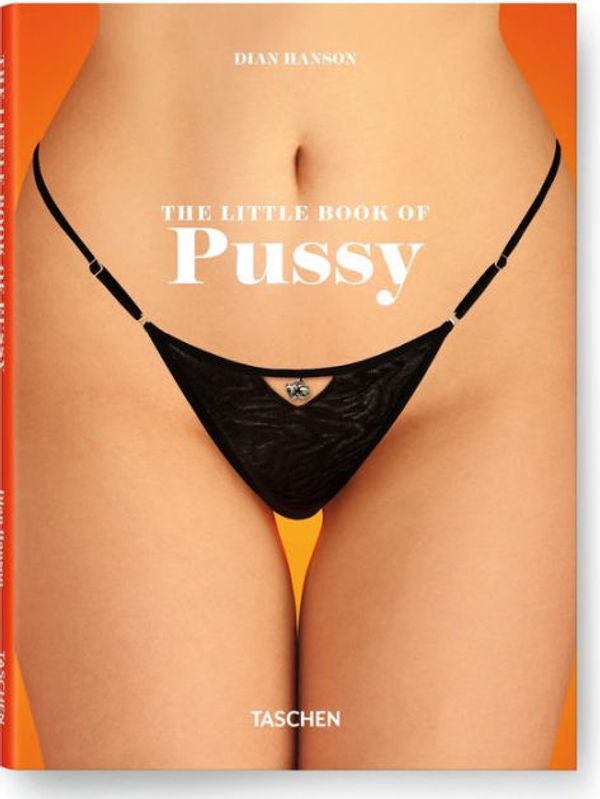 Cover Art for 9783836545174, Little Book of Pussy by Dian Hanson