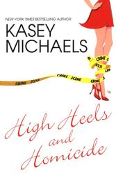 Cover Art for 9780758208804, High Heels and Homicide by Kasey Michaels