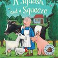 Cover Art for 9781529037838, A Squash and a Squeeze by Axel Scheffler