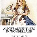 Cover Art for 9781985093461, Alice's Adventures in Wonderland by Lewis Carroll