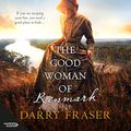 Cover Art for B07TK26P8Y, The Good Woman of Renmark by Darry Fraser