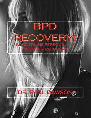 Cover Art for 9781491060117, Bpd Recovery! by Dr Paul Dawson