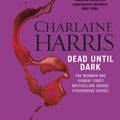 Cover Art for 9780575089372, Dead Until Dark: A True Blood Novel by Charlaine Harris
