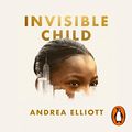 Cover Art for B09L57ZPCY, Invisible Child: Poverty, Survival and Hope in New York City by Andrea Elliott
