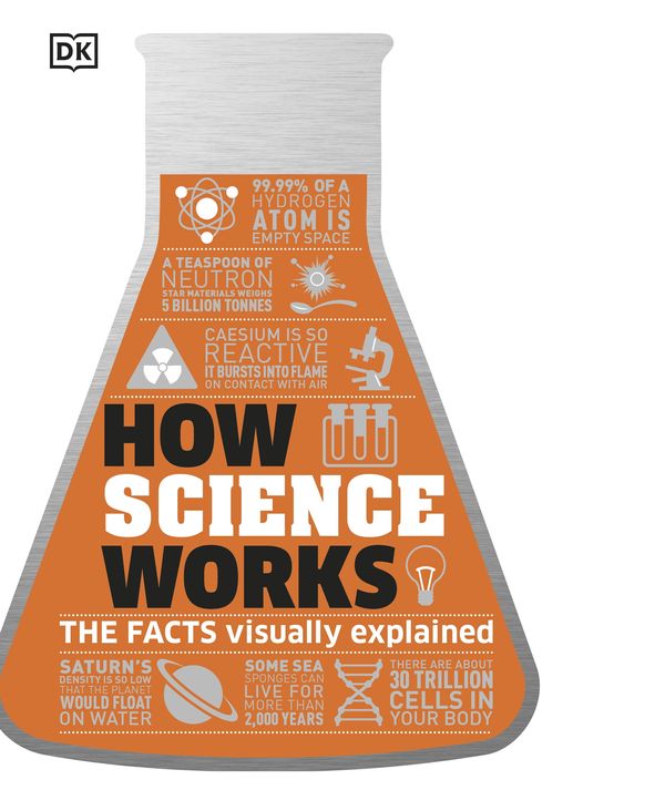 Cover Art for 9780241287279, How Science Works: The Facts Visually Explained (Dk) by DK