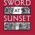 Cover Art for 9780857892430, Sword at Sunset by Rosemary Sutcliff