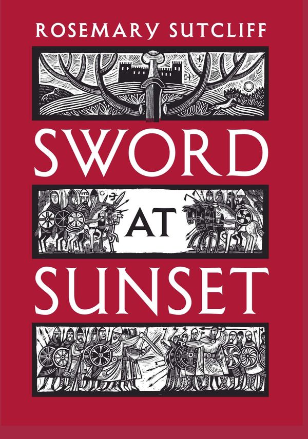 Cover Art for 9780857892430, Sword at Sunset by Rosemary Sutcliff