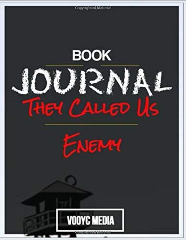 Cover Art for 9781712910207, Book Journal: They Called Us Enemy by George Takei by Vooyc Media