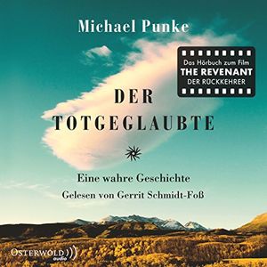 Cover Art for B012W9J0TS, Der Totgeglaubte: Eine wahre Geschichte by Michael Punke