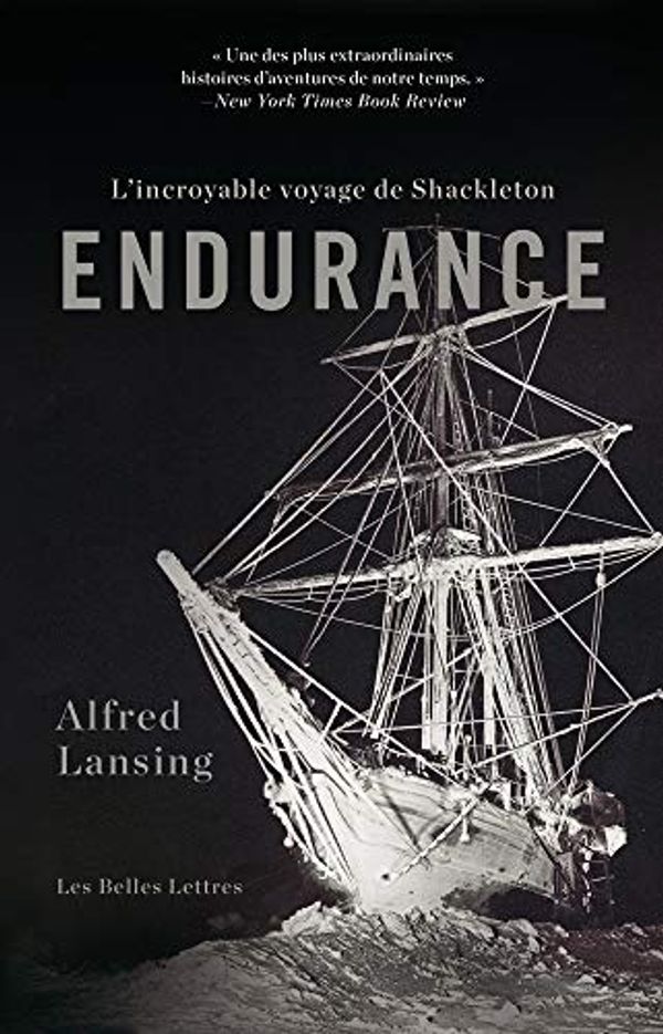 Cover Art for 9782251447698, Endurance: L'Incroyable Voyage de Shackleton by Alfred Lansing