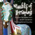 Cover Art for 9780615831060, Nights of Horseplay by Group, The Aiken Scribblers, Gordy, Mr. Stephen L., Blunt, Ms. Amy, Jones, Mr. Will, Wright-Dixon, Ms. Lisa, Maclay, Ms. Phyllis, Harper, Ms. Linda Lee, Collins, Ms. Vicki, Favorite, Ms. Malaika, Gibson, Ms. Mary Beth