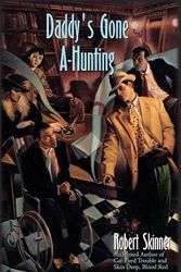 Cover Art for 9781890208448, Daddy's Gone A-hunting by Robert Skinner