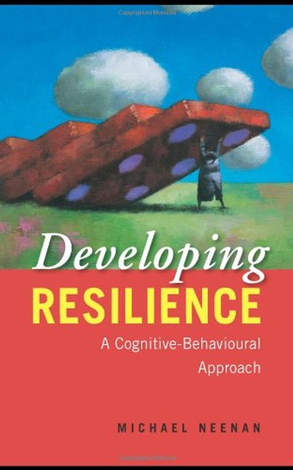Cover Art for 9780415480680, Developing Resilience by Michael Neenan