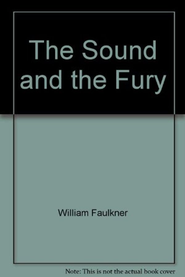 Cover Art for 9780736689564, The Sound and the Fury by William Faulkner