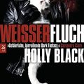 Cover Art for 9783570308059, Weißer Fluch by Holly Black