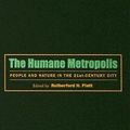 Cover Art for 9781558495531, The Humane Metropolis by Unknown