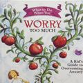 Cover Art for 9781439599945, What to Do When You Worry Too Much by Dawn Huebner