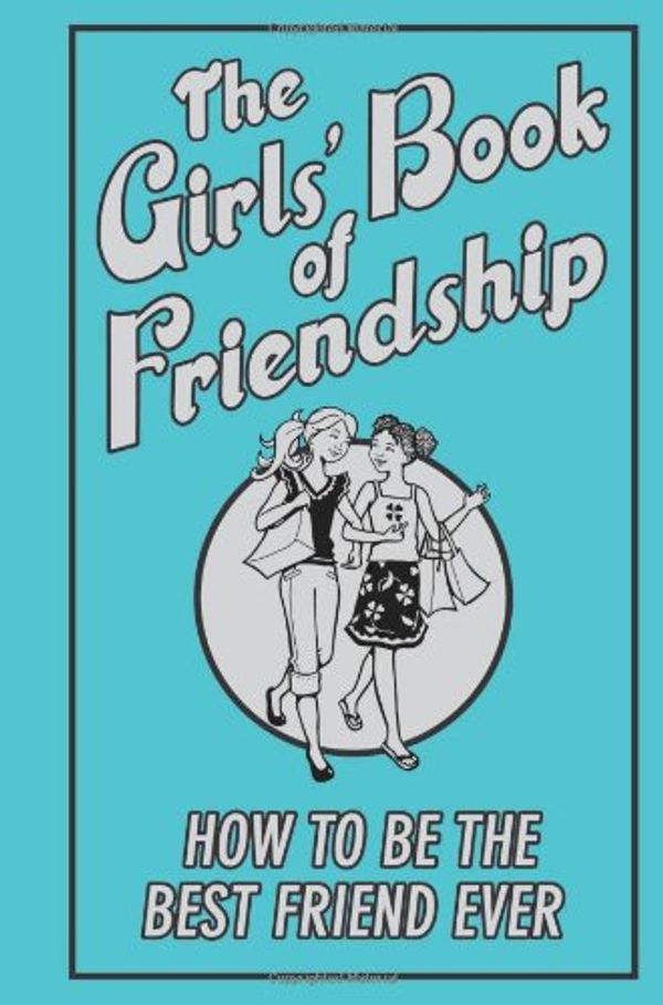 Cover Art for 9781906082888, The Girls' Book of Friendship by Gemma Reece