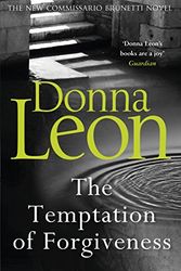 Cover Art for 9781787461109, The Temptation of Forgiveness by Donna Leon