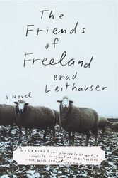 Cover Art for 9780679772705, The Friends of Freeland by Brad Leithauser