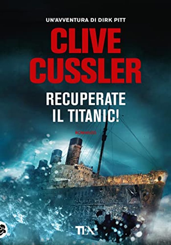 Cover Art for 9788850251322, Recuperate il Titanic! by Clive Cussler