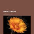 Cover Art for 9781151030092, Nightshade by William Johnston