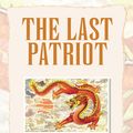 Cover Art for 9781462825240, The Last Patriot by Bernard W. Rees