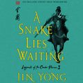 Cover Art for 9781250772527, A Snake Lies Waiting by Jin Yong