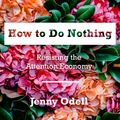 Cover Art for 9781684573929, How to Do Nothing by Jenny Odell