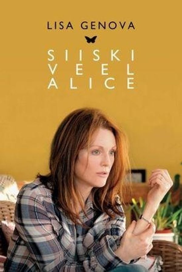 Cover Art for 9789949573042, SIISKI VEEL ALICE by Genova Lisa, Paal Marge