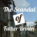 Cover Art for 9798429512051, The Scandal of Father Brown by G. K. Chesterton