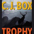 Cover Art for 9780786548644, Trophy Hunt by C J Box