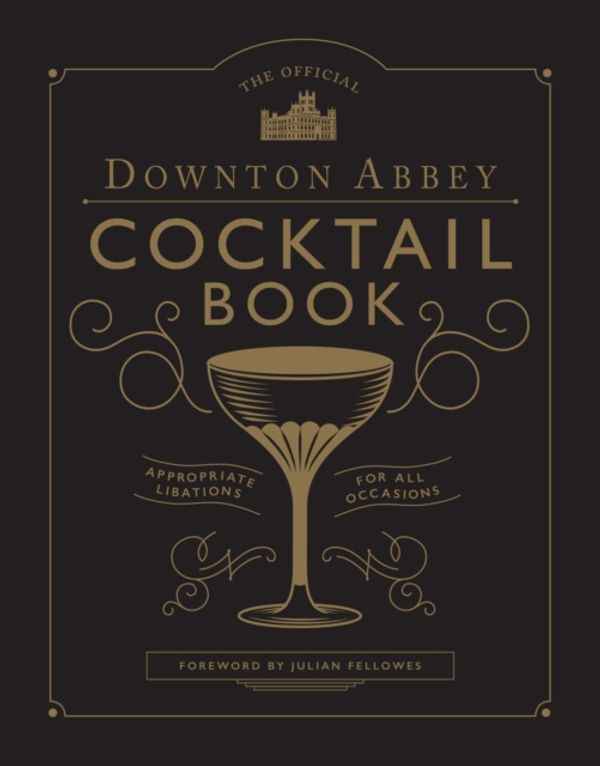 Cover Art for 9781781319567, The Official Downton Abbey Cocktail Book by Annie Gray