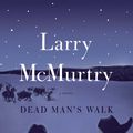 Cover Art for 9781451606553, Dead Man's Walk by Larry McMurtry