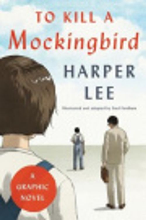 Cover Art for 9780062798213, To Kill a Mockingbird: A Graphic Novel by Harper Lee, Fred Fordham