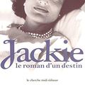 Cover Art for 9782862748788, Jackie : Le Roman d'un destin by Donald Spoto