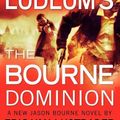 Cover Art for B01K3QBTGE, Robert Ludlum's (TM) The Bourne Dominion (A Jason Bourne novel) by Eric Van Lustbader (2011-07-19) by Eric Van Lustbader
