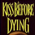 Cover Art for 9780451181091, A Kiss Before Dying by Ira Levin