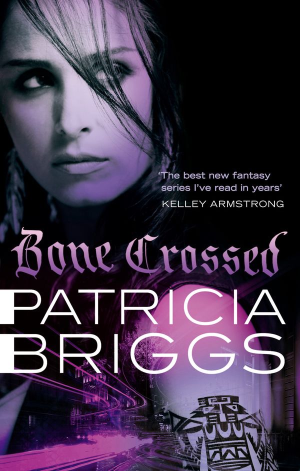 Cover Art for 9780356500614, Bone Crossed: Mercy Thompson Book 4 by Patricia Briggs